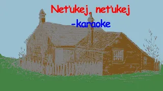 Neťukej - karaoke