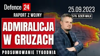 Admiralicja w gruzach | Raport z wojny | 579. dzień walk | 25.09.2023