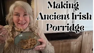 Making Ancient Irish Porridge