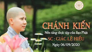 Chánh kiến - Nền tảng thực tập của đạo Phật - SC. Giác Lệ Hiếu