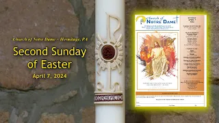 Church of Notre Dame Sunday Mass – April 7, 2024