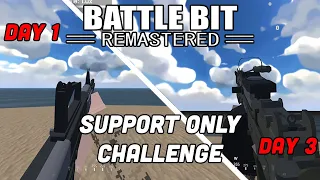 BattlteBit Remastered Support ONLY Challenge