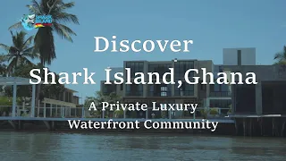 Shark Island Ghana Promo Video