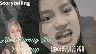 Story telling Abot-Kamay Na Pangarap Episode 255 (July 3, 2023) #fanmade #advanced