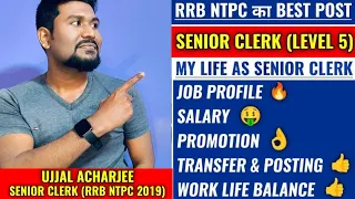 RRB NTPC Senior Clerk complete job profile in detail | Salary | Promotion | RRB NTPC best post