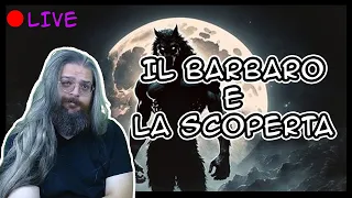 Caro Scriba Io Scrivo - "Il Barbaro" e "La Scoperta"