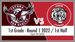 Tathra Sea Eagles 1st Grade 2022 Round 1 - 1st Half