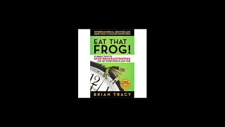 Brian Tracy - Eat That Frog