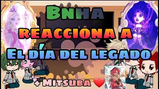 Bnha reacciona a Ever After High │Narrator │ Parte 2 │El Día del Legado / + Mitsuba