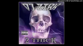 DJ Zirk - 2 thick [Instrumental] Ft. Tom Skeemask & Buckshot