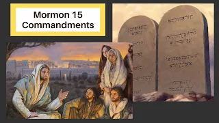 Mormon 15 Commandments:  the New Ten Commandments