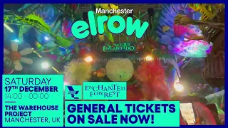 WHP22 /// ELROW RETURNS TO MANCHESTER - THE ENCHANTED FOWREST