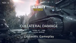 Call of Duty WW2 Gameplay Cinematic   (COLLATERAL DAMAGE) Part -6  No Commentary (COD World War 2)