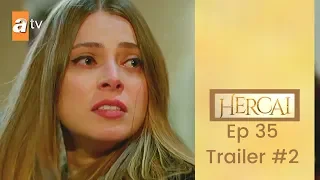 Hercai ❖ Ep 35  Trailer #2 ❖ Akin Akinozu ❖ English ❖ 2020