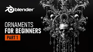 ORNAMENTS FOR BEGINNERS - PART 1 - BLENDER TUTORIAL