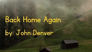 Back Home Again by John Denver (Lyrics)