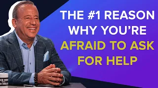 The #1 Reason Why You're Afraid to Ask For Help | David Meltzer