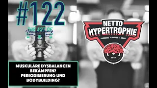 NHS #024: Muskuläre Dysbalancen bekämpfen? Periodisierung und Bodybuilding?