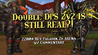 Double DPS is BACK! Ret Warrior 2v2 Arena w/ Commentary - Ret Paladin PvP - WoW Dragonflight 10.1.7