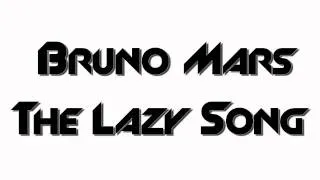 Bruno Mars - The Lazy Song [SPEEDUP]