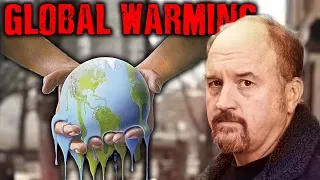 Louis CK - Global warming.. SO what?