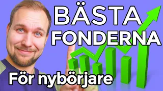 BÄSTA FONDERNA FÖR NYBÖRJARE (Fondtips 2024)