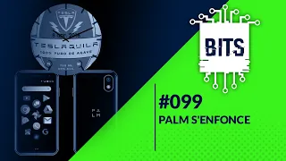 Bits #99 - Palm s'enfonce
