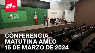 Conferencia mañanera AMLO hoy / 15 de marzo de 2024