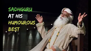 Sadhguru at his Humorous Best