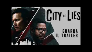 CITY OF LIES - L'ORA DELLA VERITÁ - Trailer Ufficiale