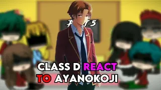 Class D react to Ayanokoji (Part 5)