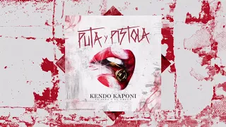 Puta y Pistola - Kendo Kaponi