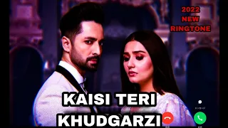 KAISI TERI KHUDGHARZI RINGTONE || 2022 NEW RINGTONE || #TRENDING