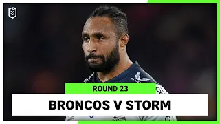 NRL Brisbane Broncos v Melbourne Storm | Round 23, 2022 | Full Match Replay