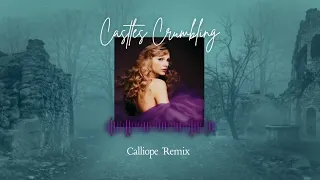 Taylor Swift - Castles Crumbling (Calliope Remix)