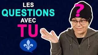 HOW TO ASK QUESTIONS WITH "TU" IN QUEBEC FRENCH | Québécois 101