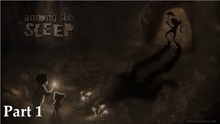 Mommy where are you? - Among the Sleep part 1 (Gameplay/walkthrough)