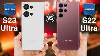 Samsung Galaxy S23 Ultra Vs Samsung Galaxy S22 Ultra | Comparison