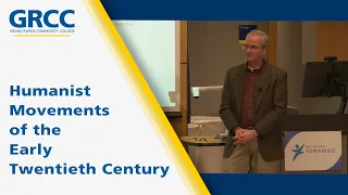 Humanist Movements of the Early Twentieth Century: A Michigan Humanists Lecture by Dr. Paul Murphy