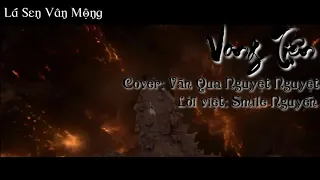 [Cover Lời Việt] VONG TIỆN "VÔ KI"(OST TRẦN TÌNH LỆNH) - Vương Nhất Bác&Tiêu Chiến