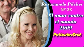 316 Rosamunde Pilcher #28 El amor contra el mundo 2009. Películas Románticas Completas en Español