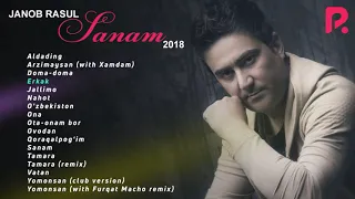 Janob Rasul - Sanam nomli albom dasturi 2018