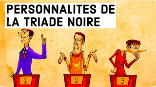 Les personnalités de la TRIADE NOIRE : NARCISSISME, MACHIAVELISME ET PSYCHOPATHIE