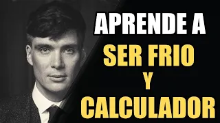 APRENDE A SER FRIO Y CALCULADOR con Thomas Shelby | Inteligencia Emocional