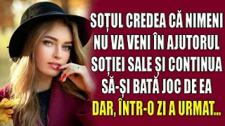 Soțul credea că nimeni nu va veni în ajutorul soției sale și continua să-și bată joc de ea. Dar...