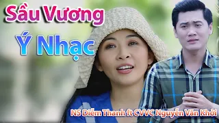 Tân Cổ Sầu Vương Ý Nhạc - CVVC Nguyễn Văn Khởi ft NS Diễm Thanh ► Tân Cổ Nghe Buồn Não Nuột