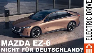 Mazda EZ-6 - Kommt der Mazda 6 Nachfolger nicht nach Deutschland  | Electric Drive News