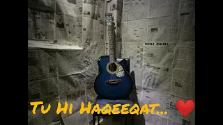 Tu Hi Haqeeqat | Cover Song | Swaroop Mahade |