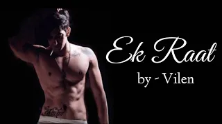 Ek Raat | Vilen | Lyrics | Art Abhi