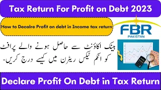 How to File Tax Return For Profit on Debt u/s 151 & 7B I Bank Profit on Saving I Full Concept 2023.